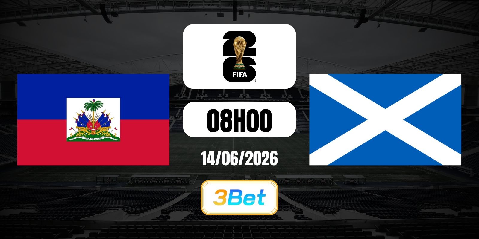 3BET Soi kèo Haiti vs Scotland 08h00 ngày 14/06/2026 - World Cup