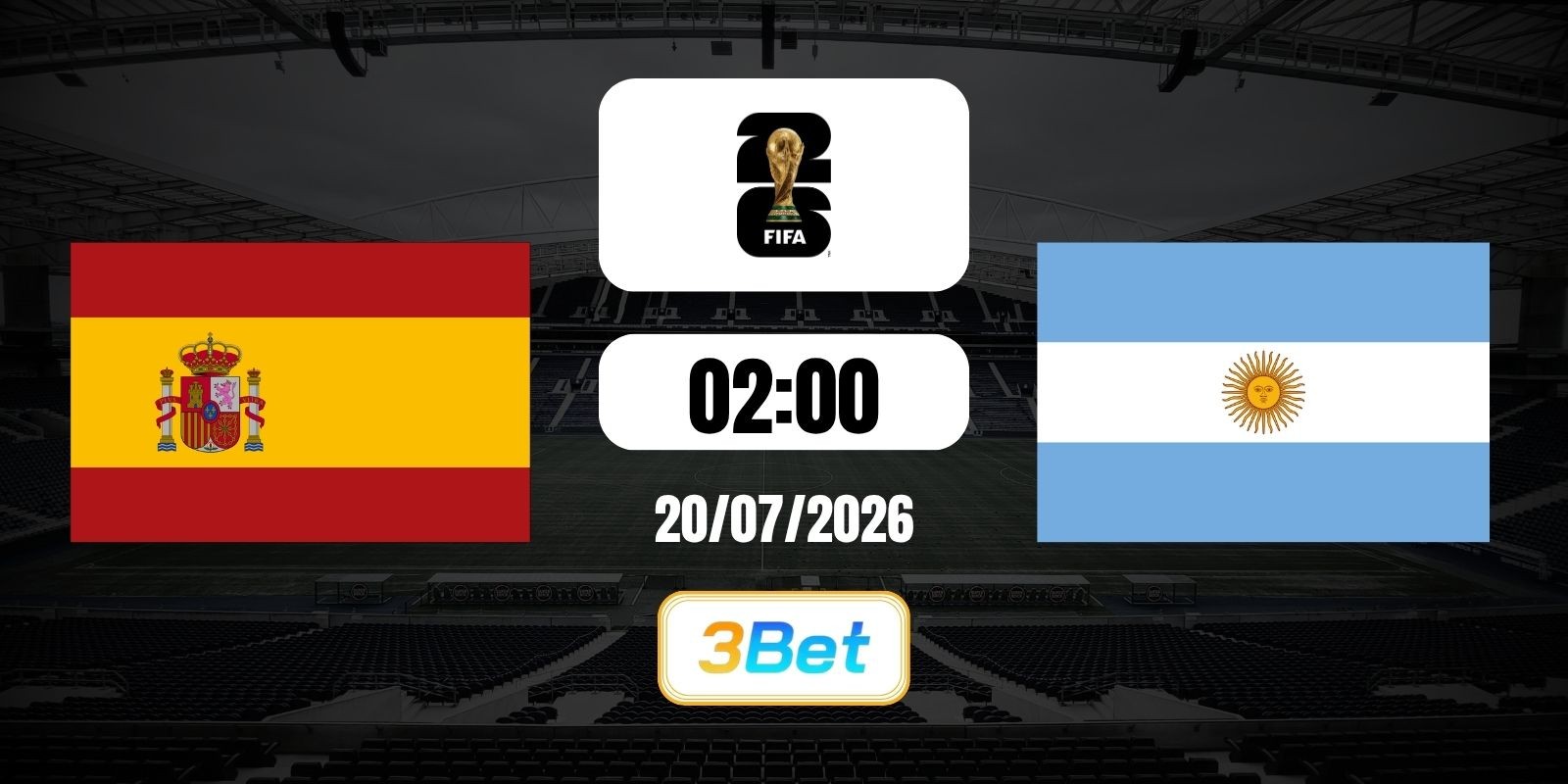 3BET Soi kèo Tây Ban Nha vs Argentina 02h00 ngày 20/07/2026 - Trận chung kết