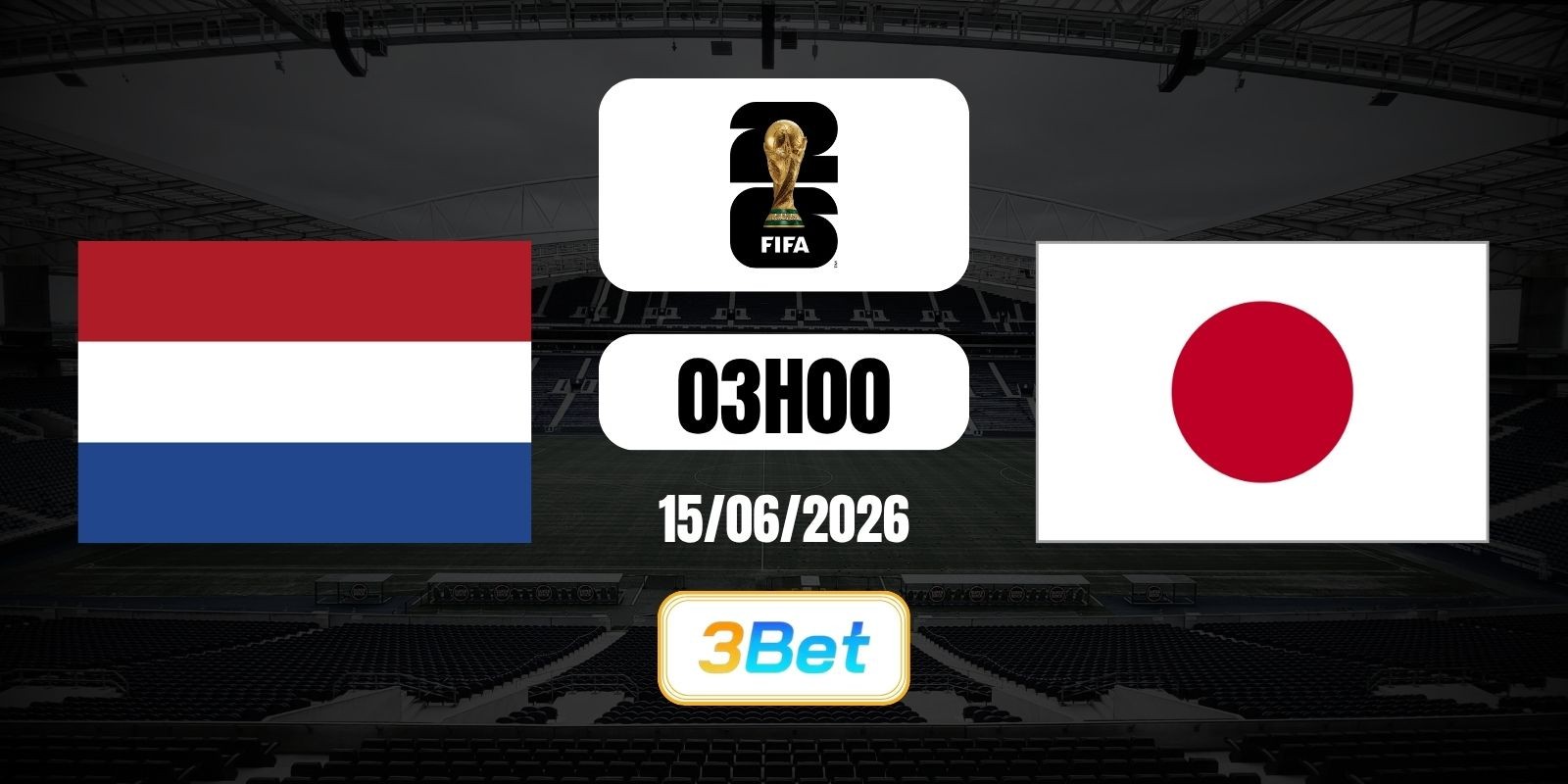 3BET Soi kèo Hà Lan vs Nhật Bản 03h00 ngày 15/06/2026 - World Cup 2026