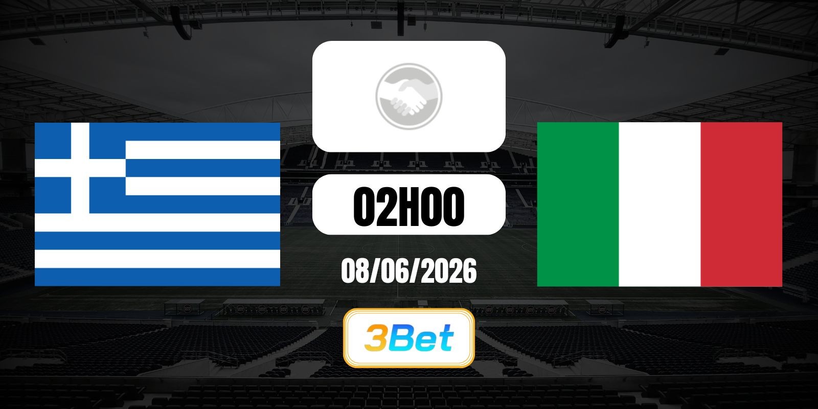 3BET Soi kèo Hy Lạp vs Ý 02h00 ngày 08/06/2026 - Giao hữu quốc tế