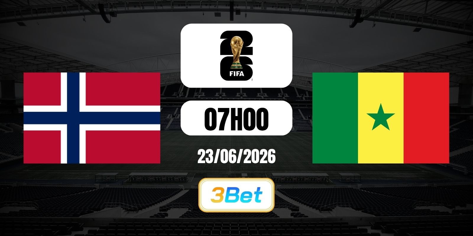3BET Soi kèo Na Uy vs Senegal 07h00 ngày 23/06/2026 - Giải World Cup