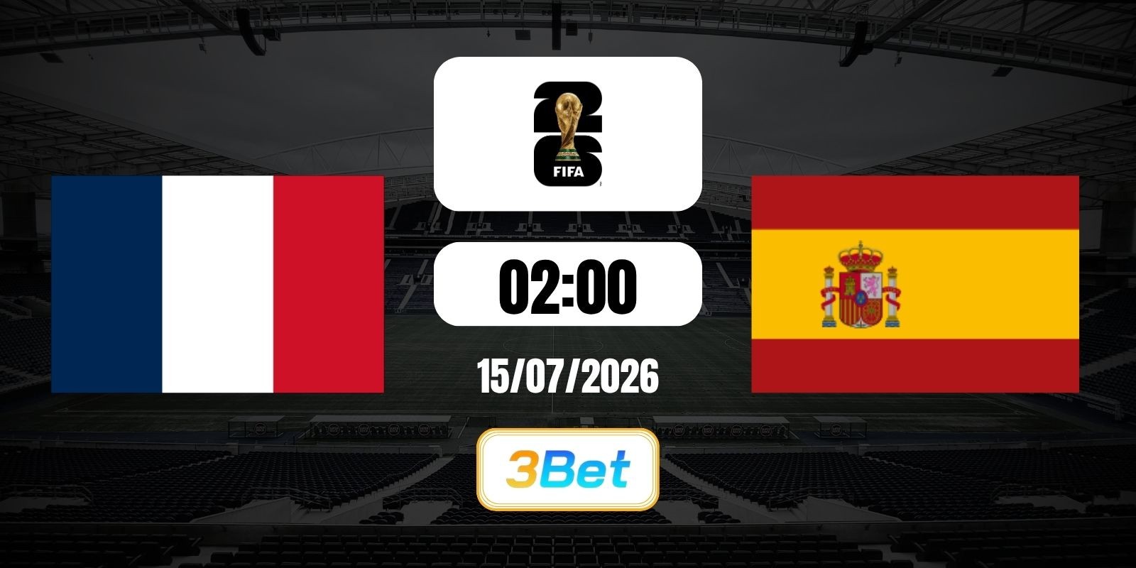 3BET Soi kèo Pháp vs Tây Ban Nha 02h00 ngày 15/07/2026 - Vòng bán kết
