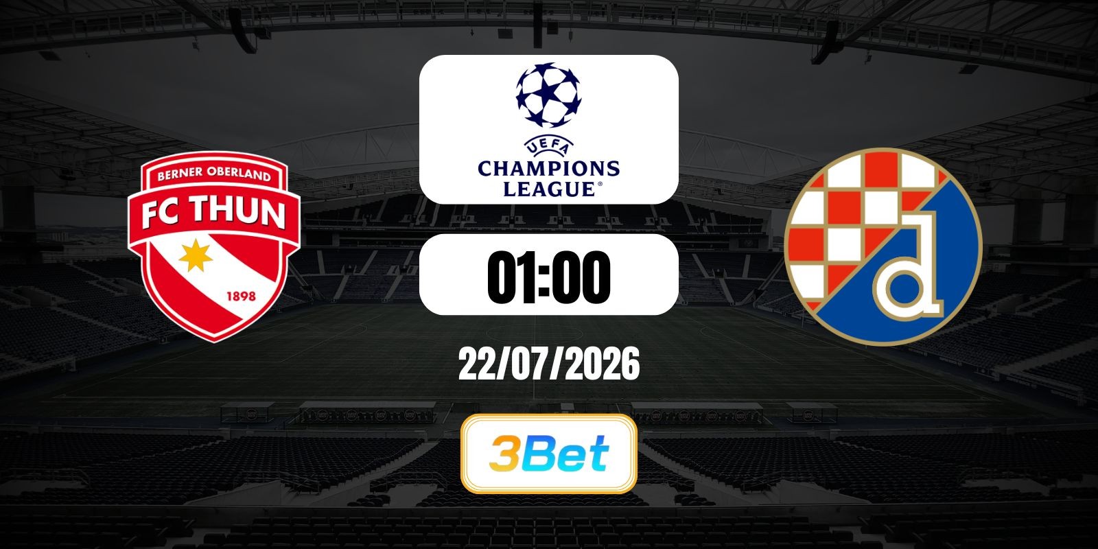 3BET Soi kèo Thun vs Dinamo Zagreb 01h00 ngày 22/07/2026 - Cúp C1