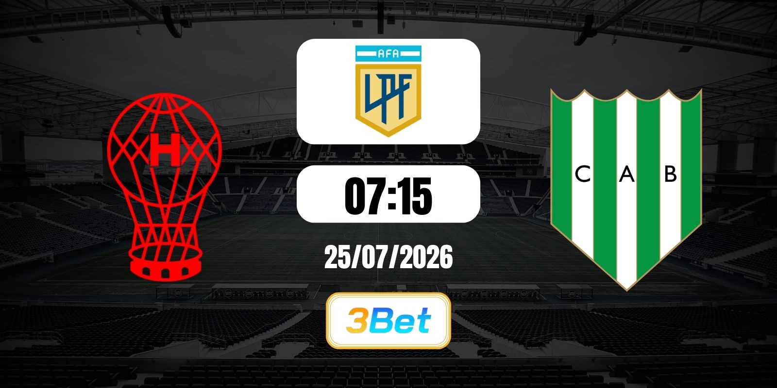 3BET Soi kèo Huracan vs Banfield 07h15 ngày 25/07/2026 - Liga Profesional