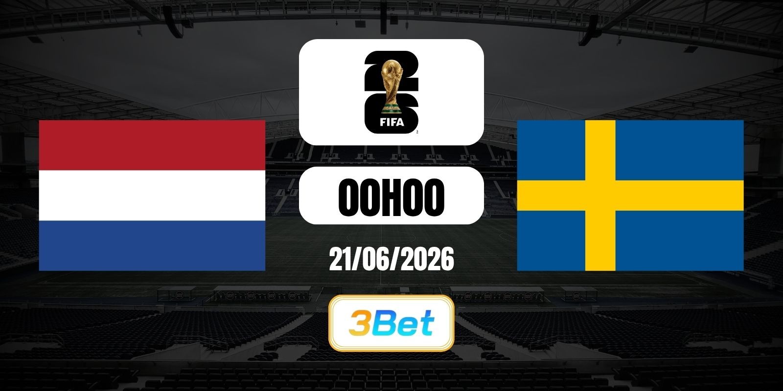 3BET Soi kèo Hà Lan vs Thụy Điển 00h00 ngày 21/06/2026 - World Cup