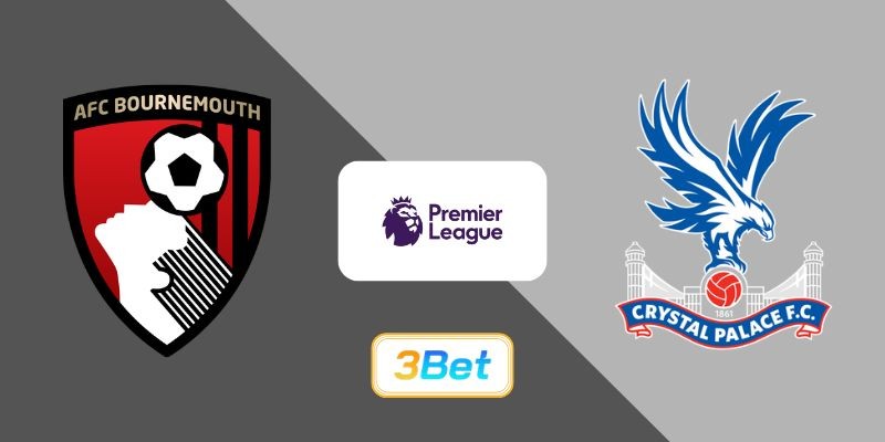 3BET Soi kèo Bournemouth vs Crystal Palace 20h00 ngày 03/05/2026 - Premier League