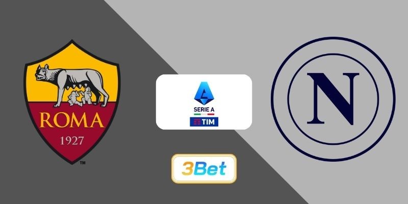 3BET Soi kèo AS Roma vs Napoli 02h45 ngày 01/12/2025 -  Serie A