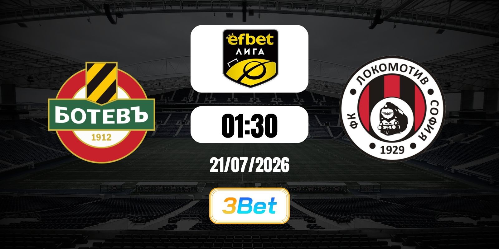 3BET Soi kèo Botev Plovdiv vs Lokomotiv Sofia 01h30 ngày 21/07/2026 - Parva Liga