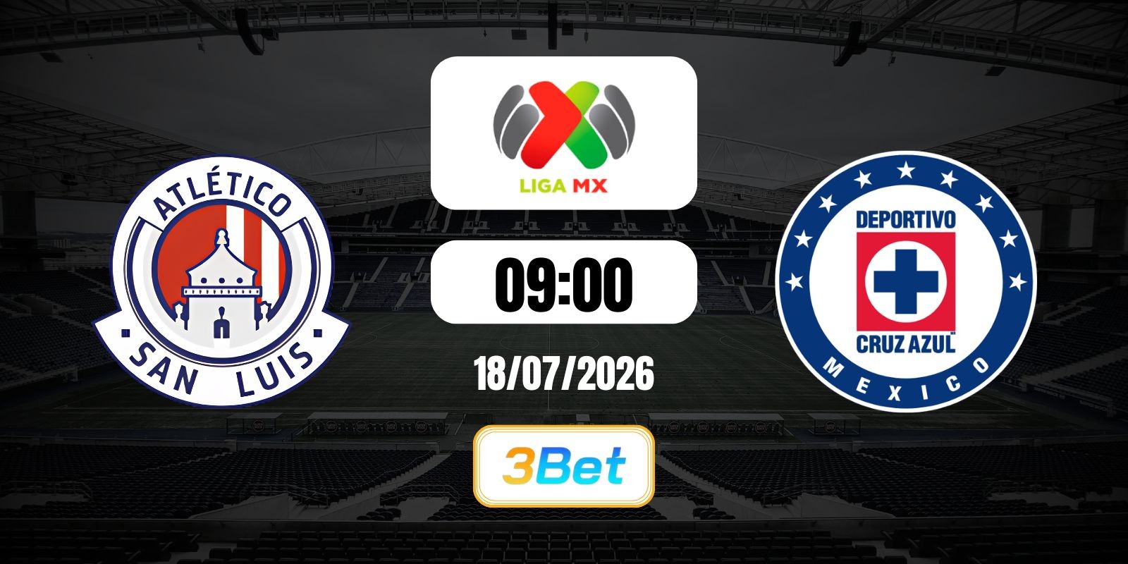 3BET Soi kèo San Luis vs Cruz Azul 09h00 ngày 18/07/2026 - Liga MX