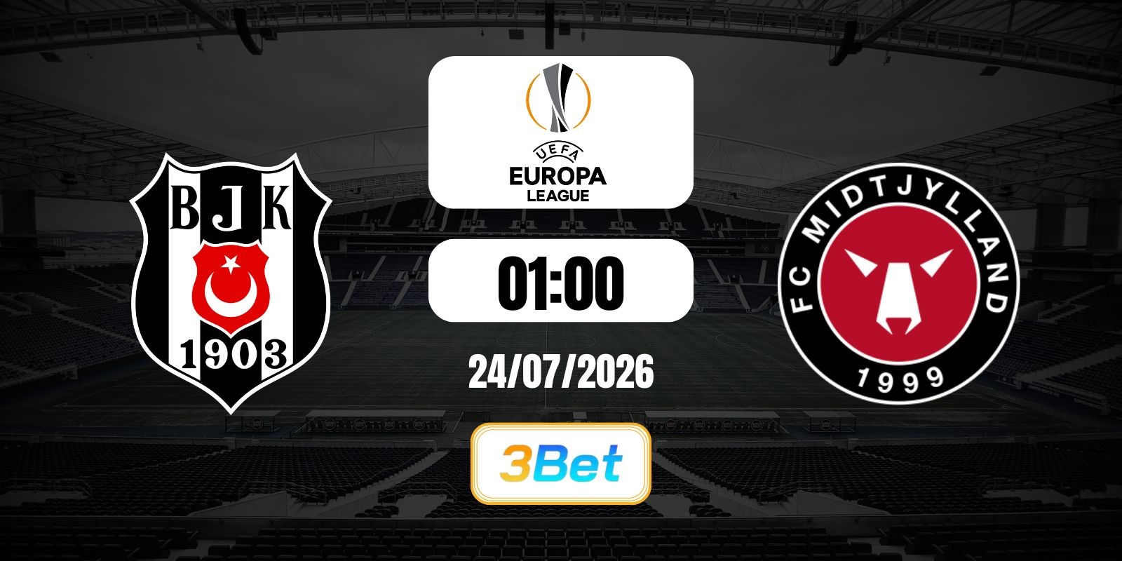 3BET Soi kèo Besiktas vs Midtjylland 01h00 ngày 24/07/2026 - Coupe UEFA