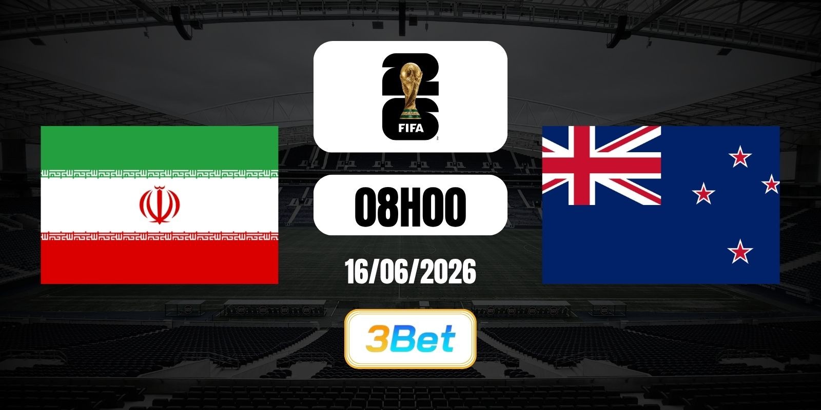 3BET Soi kèo Iran vs New Zealand 08h00 ngày 16/06/2026 - World Cup