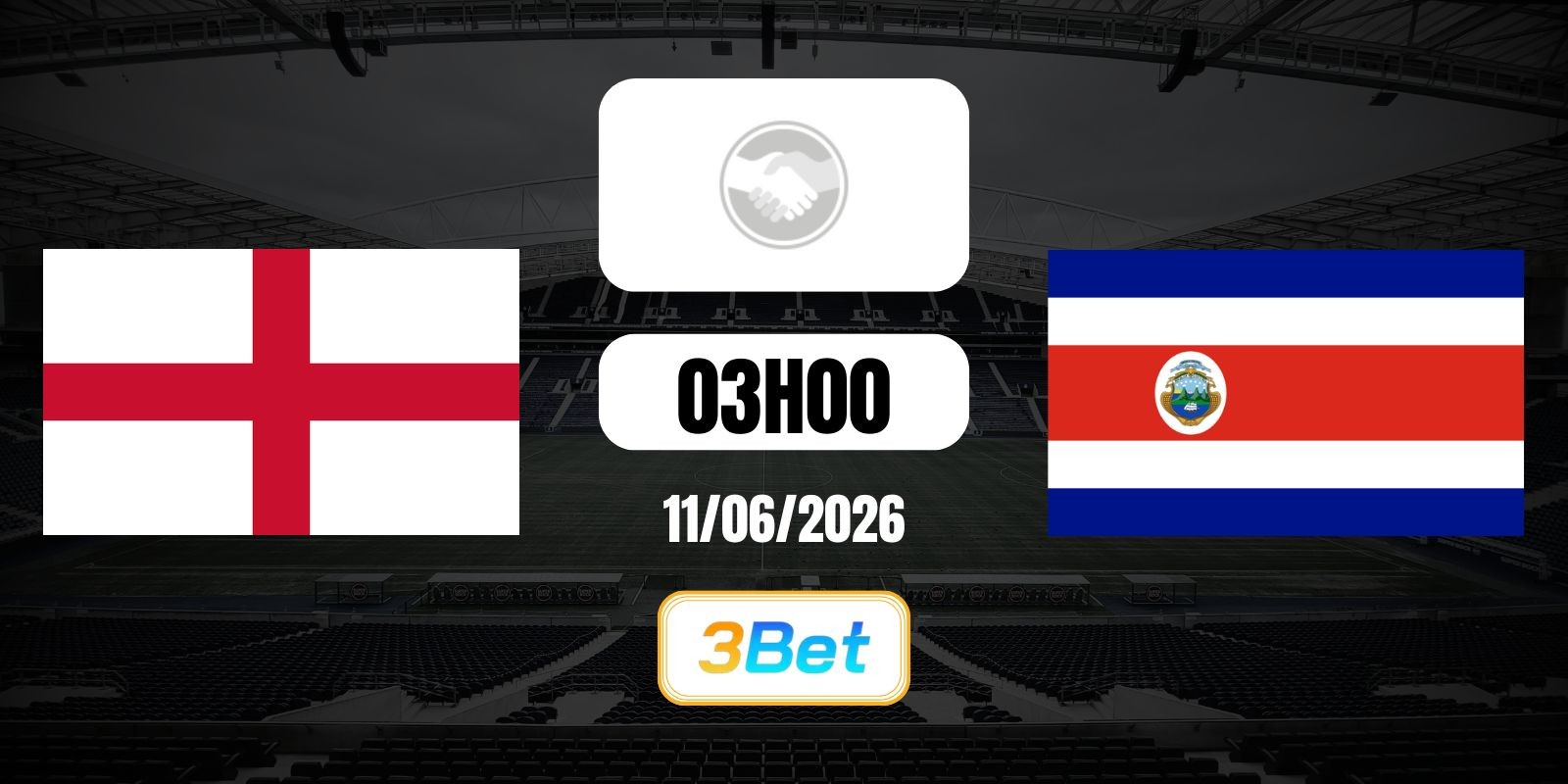 3BET Soi kèo Anh vs Costa Rica 03h00 ngày 11/06/2026 - Giao hữu quốc tế